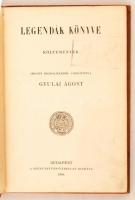 Legendák könyve. Költemények, idegen irodalmakból fordította Gyulai Ágost. Bp., 1906, Szent-István-t...