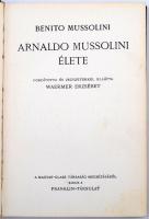 Benito Mussolini: Arnaldo Mussolini élete. Ford. és jegyz. ellátta Waermer Erzsébet. Bp., é.n., Fran...