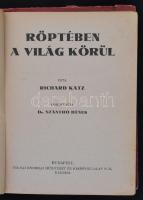Richard Katz: Röptében a világ körül. Fordította Dr. Szántó Dénes. Bp., é.n., Tolnai. Kiadói félvász...