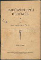 Vitéz Málnási Ödön dr.: Hajdúszoboszló története. Debrecen, 1928. Kiadói papírkötés, kissé kopott állapotban.