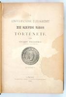 Colligatum kötet: Sváby Frigyes: A Lengyelországnak elzálogosított XIII szepesi város története. Lőcse, 1895. Reiss J. T. 344 p. + 12 t. A Szepesmegyei Történelmi Társulat milleniumi kiadványai II.; hozzákötve: Hradszky József: A szepesi ,,Tíz-lándzsások széke" vagy a ,,Kisvármegye" története. Lőcse, 1895. Reiss J. T. 226 p. A Szepesmegyei Történelmi Társulat milleniumi kiadványai III. kötet. Korabeli félvászon-kötésben, megkímélt állapotban. Az első címlap és az utolsó szöveges lap hiányos, ezeket szakszerűen pótolták.