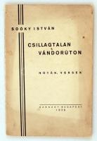 Soóky István: Csillagtalan vándorúton. Nóták, versek. Bp., 1936, Szénásy. Kiadói kopottas papírkötésben. Ritka, dedikált kötet!