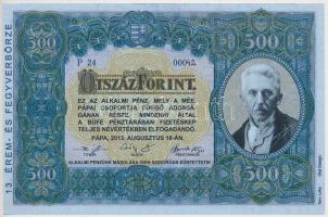 Pápa 2013. "13. Pápai Érem- és Fegyverbörze" 500Ft alkalmi pénz, hátlapján "Magyar Éremgyűjtők Egyesülete - Pápai Csoport 1970" felülbélyegzéssel T:I