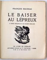 Francois Mauriac: Le baiser au lépreux. 37 Bois originaux de Roger Grillon. Paris, é.n. Livre de Dem...