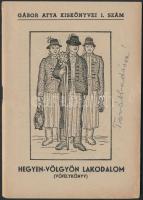 1947 Dr.Hajdók János(szerk.): Hegyen-völgyön lakodalom(vőfélykönyv). Gábor atya kiskönyvei 1. szám, 40p