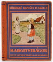 Törökné Kovács Hermin: Margitvirágok. Budapest, é.n., Szent István-Társulat. Illusztrált kiadói kemény kötésben.