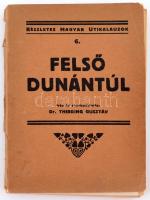 Thirring Gusztáv dr.: Felső Dunántúl. 8db térkép melléklettel (3db hiányzik). Budapest, 1933, A Turistaság és Alpinizmus Lap-, Könyv - és Térkép kiadó. Kiadói papír kötésben, kissé viseltes gerinccel.