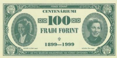 1999. 100Ft névértékű " Centenáriumi Fradi Forint" Novák Ilona, Novák Éva, Dalnoki Jenő, K...