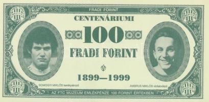 1999. 100Ft névértékű " Centenáriumi Fradi Forint" Somogyi, Ambrus, Dr. Páncsics, Rákosi f...