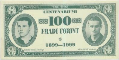 1999. 100Ft névértékű "Centenáriumi Fradi Forint" Szőke Kató, Takácsné Giba Márta, Sárosi,...