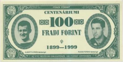 1999. 100Ft névértékű "Centenáriumi Fradi Forint" Albert, Rudas, Kárpáti, Gyarmati fényképével T:I-