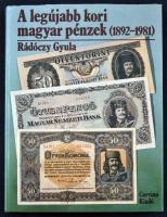 Rádóczy Gyula: A legújabb kori magyar pénzek (1892-1981). Budapest, Corvina, 1984 - alig használt állapotban, dedikált példány!