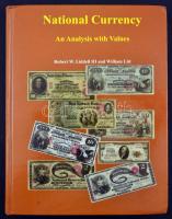 Robert W. Liddell III - William Litt: National Currency an analysis with values, BNB Press, Port Clinton, 2004 - alig használt állapotban