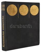 Jozef Hlinka - Stefan Kazimír - Miloslav Khun - Alexander Tenkel - Jozef Vozár: Kremnická mincovna 1328-1978, Kremnica, 1978 - A Körmöcbányai Pénzverde