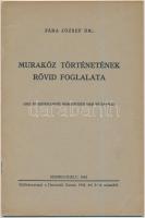 1942 Fára József dr.: Muraköz történetének rövid foglalata. Különlenyomat a Dunántúli Szemle 1942. évi 3-4. számából. pp.:26, 23x15cm