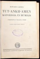 Howard Carter: Tut-Ankh-Amen koporsója és múmiája. Budapest, (1928), Franklin. Ford. Balassa József....