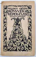 Feleky Géza: Könyvek, képek, évek. Találkozások a művészettel. Nyugat, 1912, Irodalmi és Nyomdai Részvénytársaság. Kiadói papír kötésben, kis hibával.