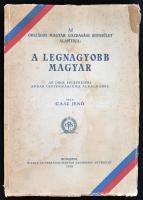 Gaal Jenő: Az Országos Magyar Gazdasági Egyesület Alapítója: A legnagyobb magyar. Bp., 1930, Országos Magyar gazdasági Egyesület. Kiadói papír kötésben. Az első néhány oldal ázott.