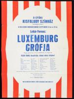 cca 1964 Lehár Ferenc Luxemburg grófja című nagyoperettjének plakátja. A győri Kisfaludy Színház vendégjátéka a Collegium Hungaricumban. 69x51 cm.