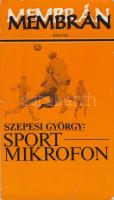 1982 Szepesi György: Sportmikrofon (1925-1948)