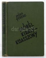 Móra Ferenc: Dióbél királykisasszony. Bp., 1935, Révai. 117 p. Kiadói egészvászon-kötésben.