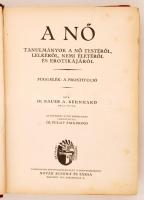 Dr. Bauer A. Bernhard: A nő. (Függelék: A prostitúció) Bp., 1926, Novák R. 517 p. Kiadói kopottas, g...