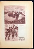 Katz Richárd: Vidám napok barna emberek között. 32 mélynyomású képpel és 1 térképpel. Budapest, é.n....