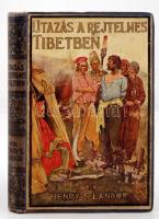 Henry S. Landor: Utazás a rejtelmes Tibetben, átdolgozta Tábori Kornél. Bp., é.n., Tolnai. Kiadói kartonkötésben, számos eredeti rajzzal és fényképpel.