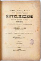 Deharbe József: A római katolikus káté alapos és könnyen felfogható értelmezése válogatott történelm...