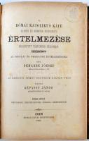Deharbe József: A római katolikus káté alapos és könnyen felfogható értelmezése válogatott történelm...