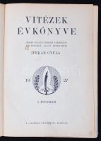 Vitézek évkönyve. Szerkeszti: Pekár Gyula. I. évfolyam. Bp., 1927, Pallas 263 p. 20 t.  A Vitézi Ren...