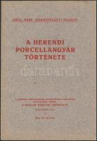 1921 A herendi porcelángyár története. Bp., pp.:23, 21x15cm