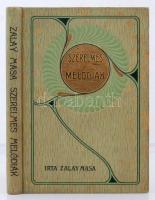 Zalay Masa: Szerelmes melódiák. Gyoma, 1907, Kner. Kiadói aranyozott egészvászon-kötésben.