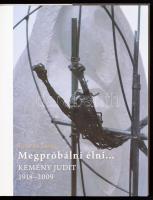 Bretus Imre: Megpróbálni élni... Kemény Judit 1918-2009. Budapest, é.n., Artendo. Illusztrált kiadói...