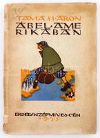 Tamási Áron: Ábel Amerikában. 1934, Erdélyi Szépmives Céh. I. kiadás. Gerincén sérült hiányos, kiadói, illusztrált papír kötésben.