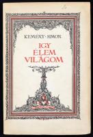 Kemény Simon: Így élem világom. Budapest, 1922, Athenaeum. Szerző által dedikált! Illusztrált kiadói papír kötésben.