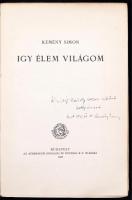 Kemény Simon: Így élem világom. Budapest, 1922, Athenaeum. Szerző által dedikált! Illusztrált kiadói...