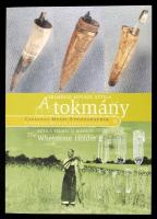 Selmeczi Kovács Attila: A tokmány. Budapest, 2008, Néprajzi Múzeum. Illusztrált kiadói papír kötésben. Szép állapotban.