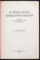 Gáspár Ferencz dr.: Az Indiai óceán titokzatos partjain Adentől elő- és hátsó-India körül Jáva szige...