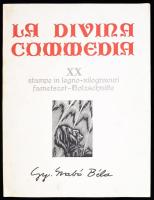 Dante: La Divina Commedia. Kolozsvár, 1976, Dacia. Gy. Szabó Béla illusztrációkkal. Fametszetekkel díszített kiadvány, dúcon jelzett, 43x33cm