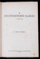 Nagy Károly: A rögtönbüntető eljárás 1848-ig. Zalaegerszeg, 1927, "Kultura" nyomda. 127 p. Korabeli félvászonkötésben, jó állapotban. Ritka kötet!