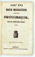 1848dik évi magyar országgyülésen alkotott törvényczikkelyek, magyar közügyéri kiadás után.
Kassán,...