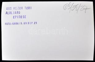 1969 Budapest, Örs vezér tér, aluljáró és metró állomás építése, 21 db feliratozott fotó, 9x14 cm