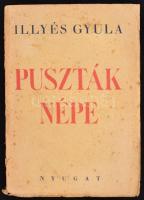 Illyés Gyula: Puszták népe. Bp., 1945, Nyugat Rt. Kiadói kopottas, gerincén sérült papírkötésben. Dedikált példány!