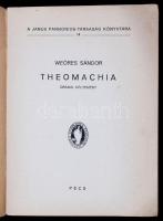 Weöres Sándor: Theomachia. Drámai költemény.
Pécs, 1941, Janus Pannonius Társ. 24 p. Kiadói papírkö...