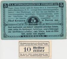 Osztrák-Magyar Monarchia 1914-1918. 10f "Császári és Királyi XXV. hadtest kiképző csoport markotanyosága" + Steinklamm hadifogolytábor 1914-1918. 5K T:I,III-