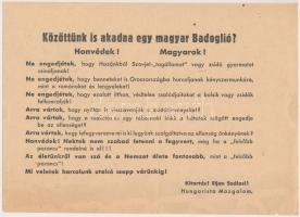 cca 1943 "Közöttünk is akadna egy magyar Badoglió?" A Hungarista Mozgalom felhívása, 15x20cm