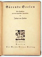 Farkas, Julius von: Gärende Seelen. EIne Erzählung  aus dem ungarischen Jugendleben. Berlin, 1923, D...