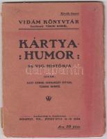 Nagy Endre-Szomaházy István-Tábori Kornél: Kártyahumor. 56 víg história. Vidám Könyvtár XI. füzet. Kiadói papírkötés, gerince hiányos.