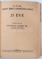 Golenszky Kandid Dr.(szerk.): A 25. sz. Szent Imre cserkészcsapat 25 éve. Bp., 1945, Egyetemi Nyomda...